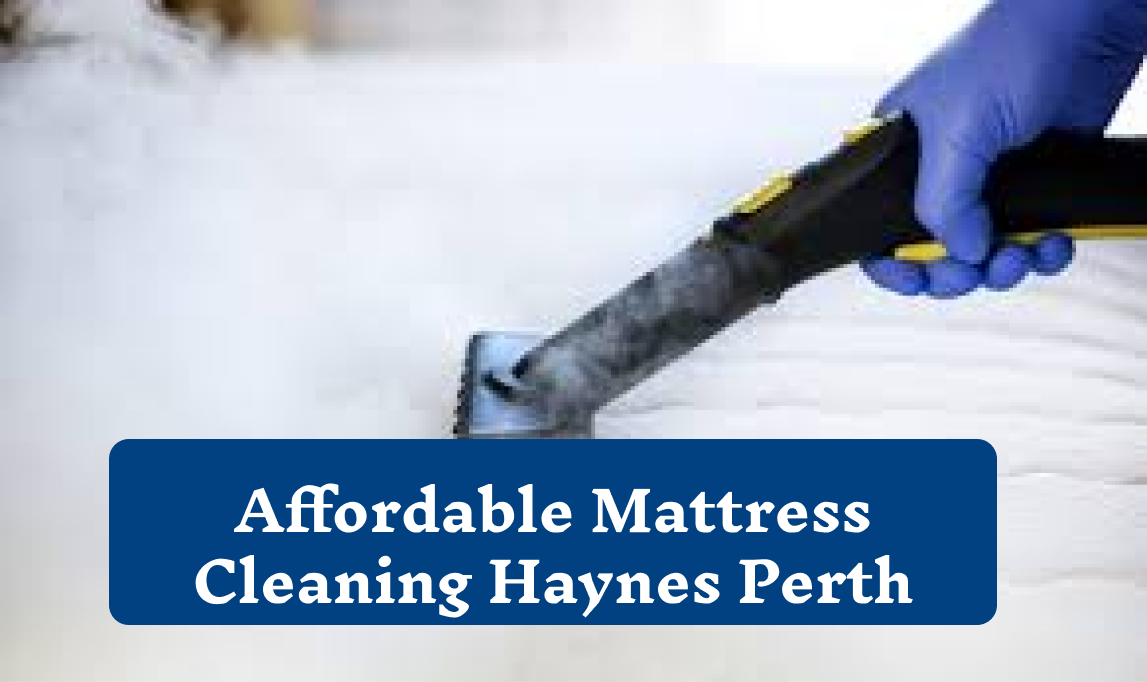 Mattress cleaning Haynes| Mattress Cleaning Perth | Carpet Cleaning Perth | SnowWhite Carpet Cleaning